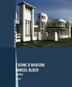 Usine d´aviation Marcel Bloch (L') Usine d´aviation Marcel Bloch (L')