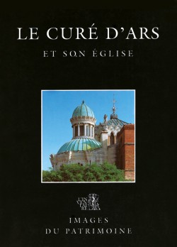 Le curé d´Ars et son église Le curé d´Ars et son église