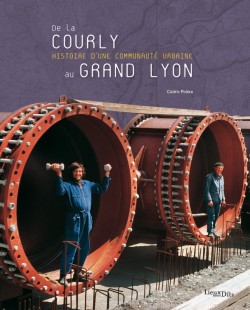De la Courly au Grand Lyon De la Courly au Grand Lyon