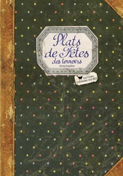 Plats de fêtes des terroirs Plats de fêtes des terroirs