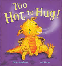 Too Hot to Hug! Too Hot to Hug!