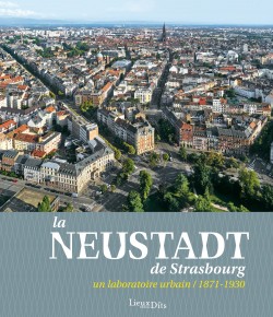 La Neustadt de Strasbourg La Neustadt de Strasbourg