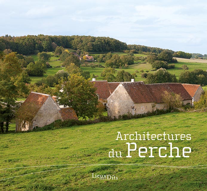 Architectures du Perche - Editions Lieux Dits